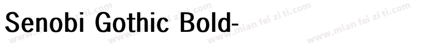 Senobi Gothic Bold字体转换